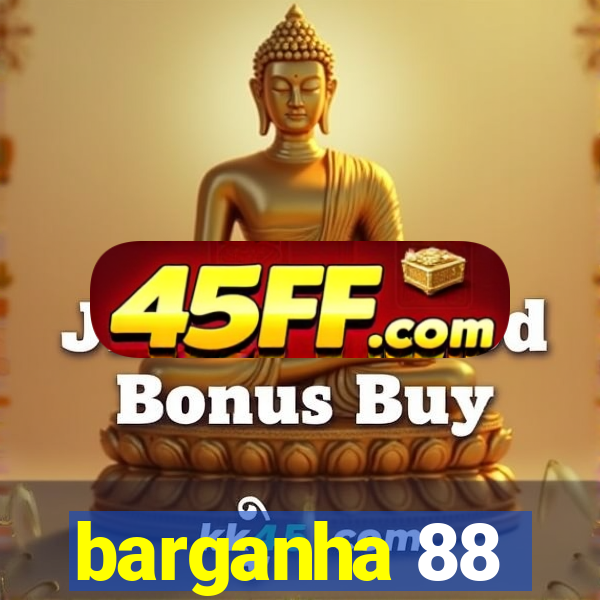barganha 88